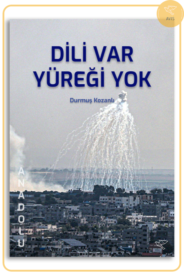 DİLİ VAR YÜREĞİ YOK | Durmuş Kozanlı