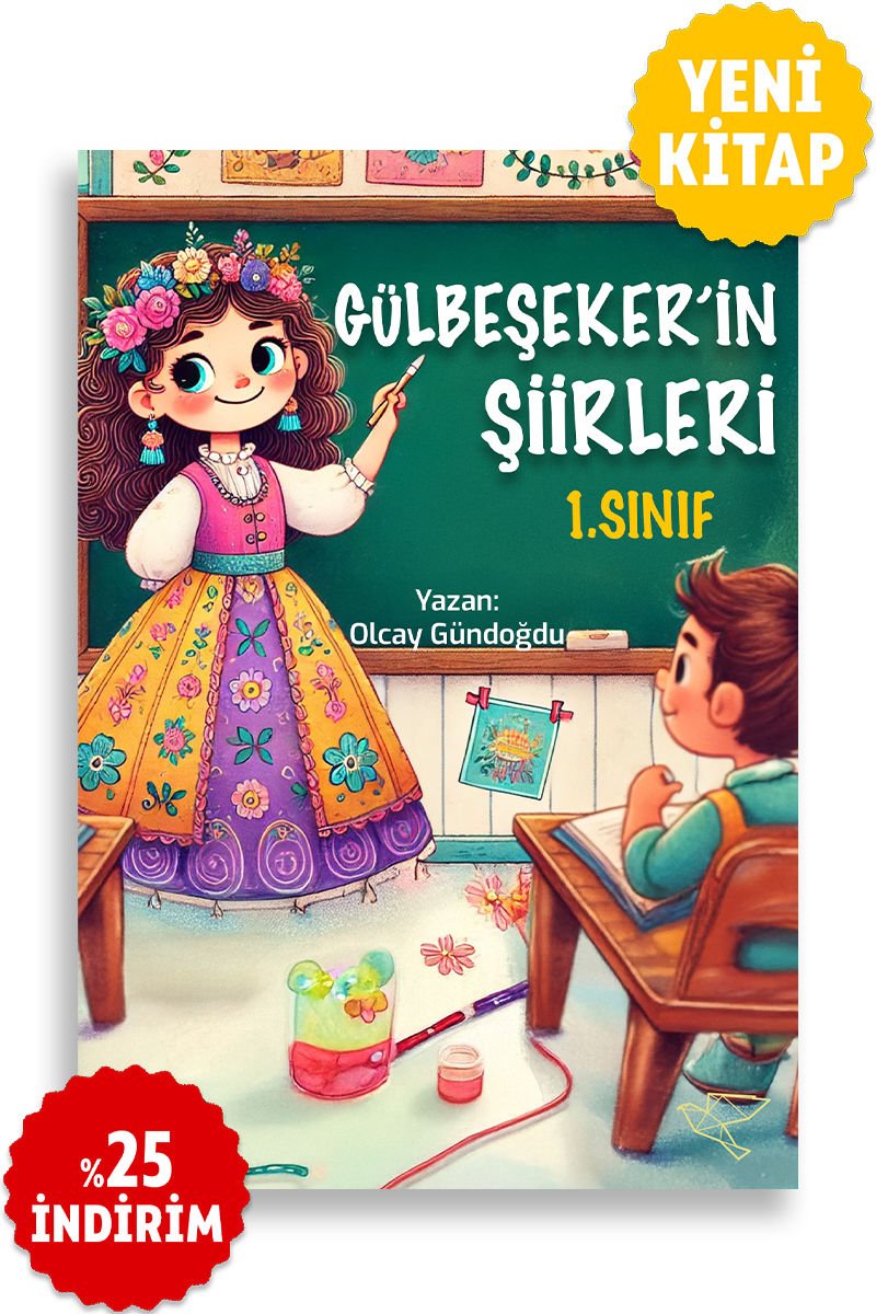 GÜLBEŞEKER'İN ŞİİRLERİ - 1.SINIF | Olcay Gündoğdu