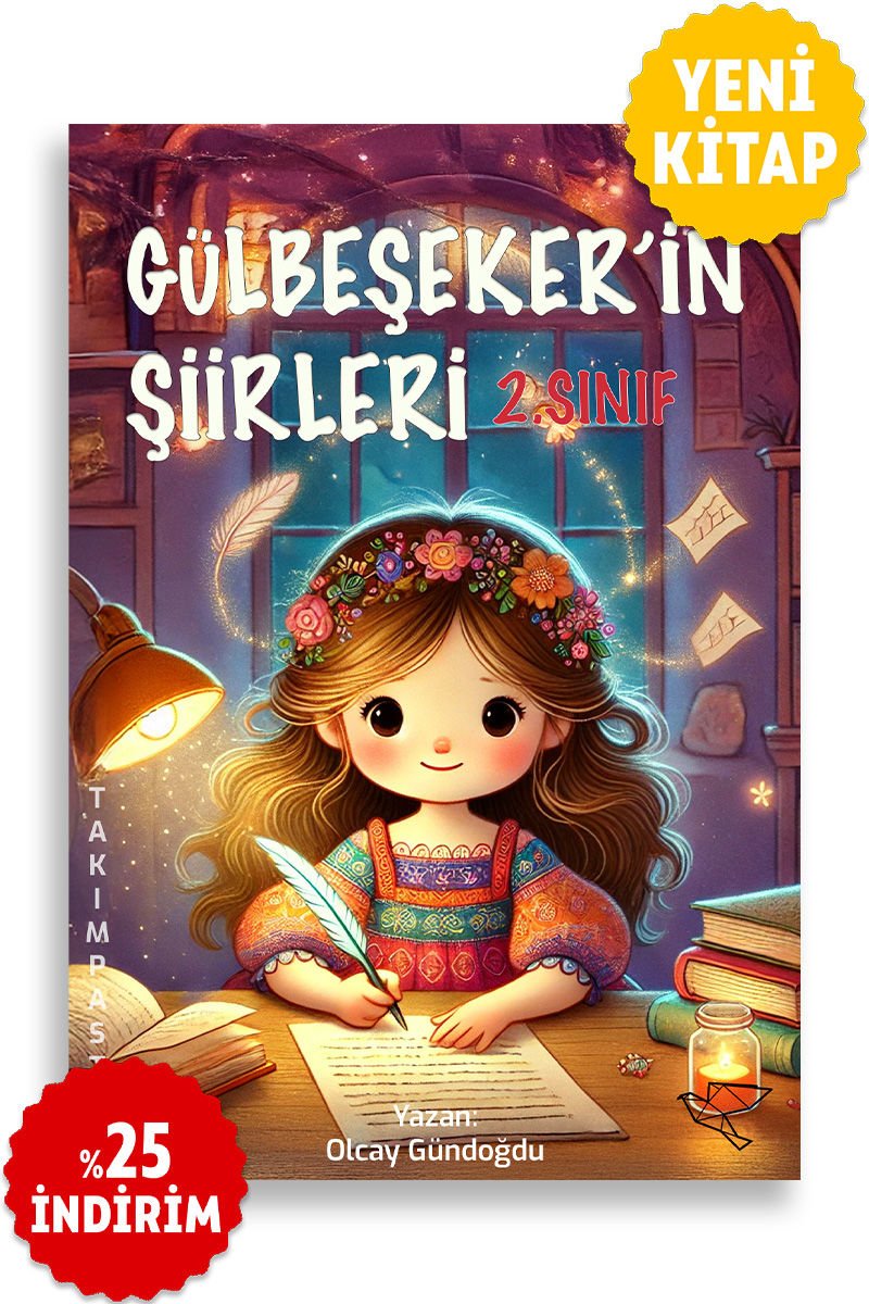GÜLBEŞEKER'İN ŞİİRLERİ - 2.SINIF | Olcay Gündoğdu