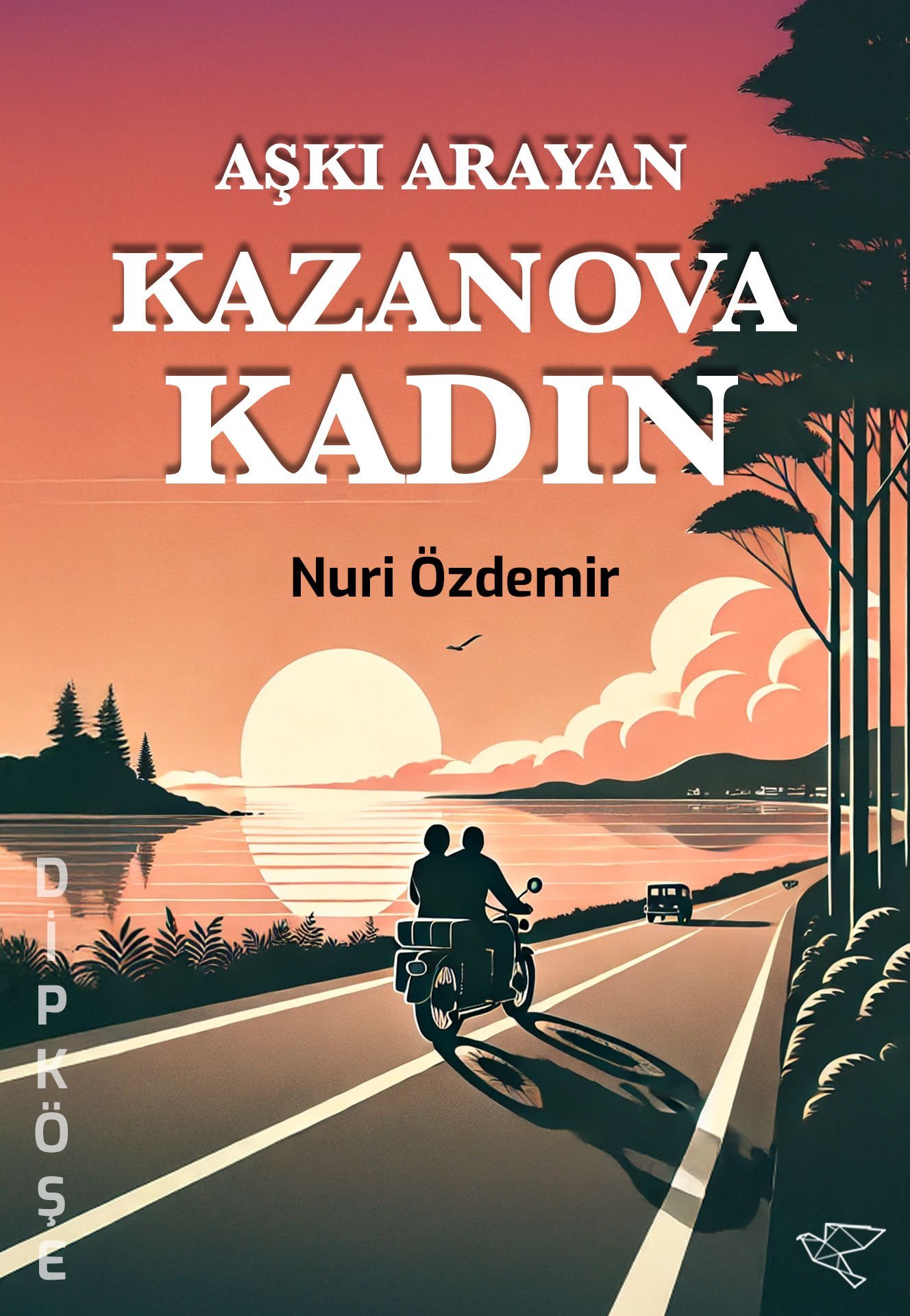 AŞKI ARAYAN KAZANOVA KADIN | Nuri Özdemir