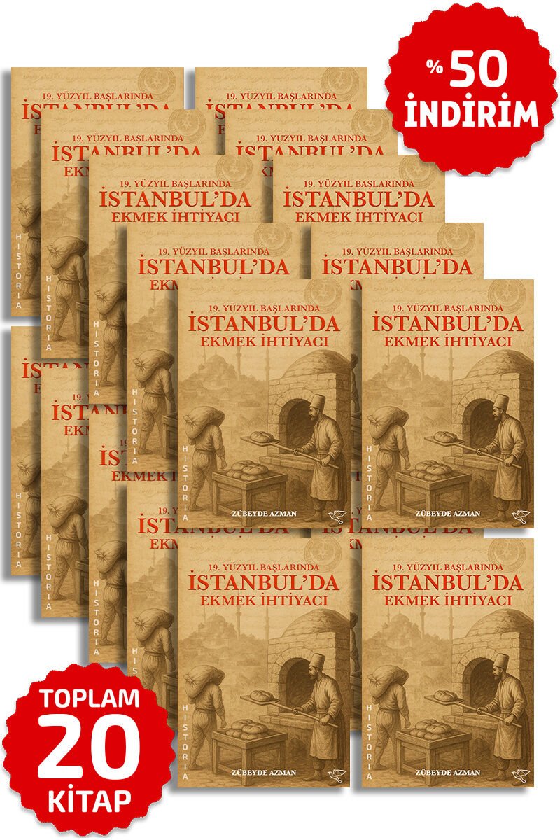 19.YÜZYIL BAŞLARINDA İSTANBUL'DA EKMEK İHTİYACI | TOPLU SET
