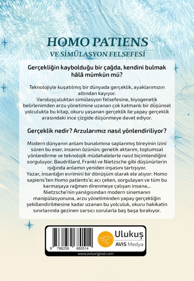HOMO PATIENS VE SİMÜLASYON FELSEFESİ | Yunus Çakmak