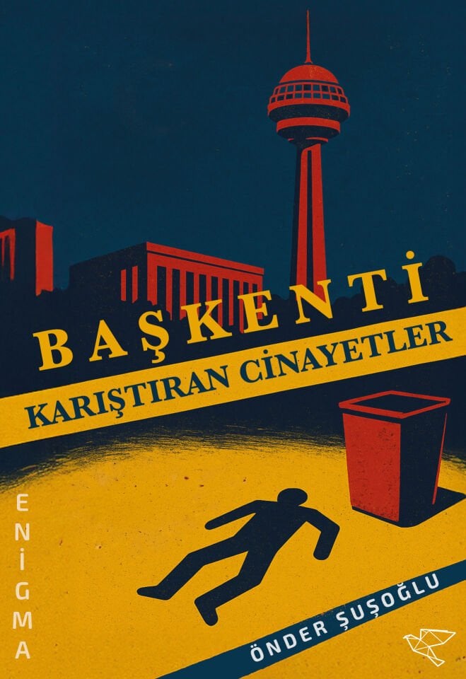 BAŞKENTİ KARIŞTIRAN CİNAYETLER | Önder Şuşoğlu