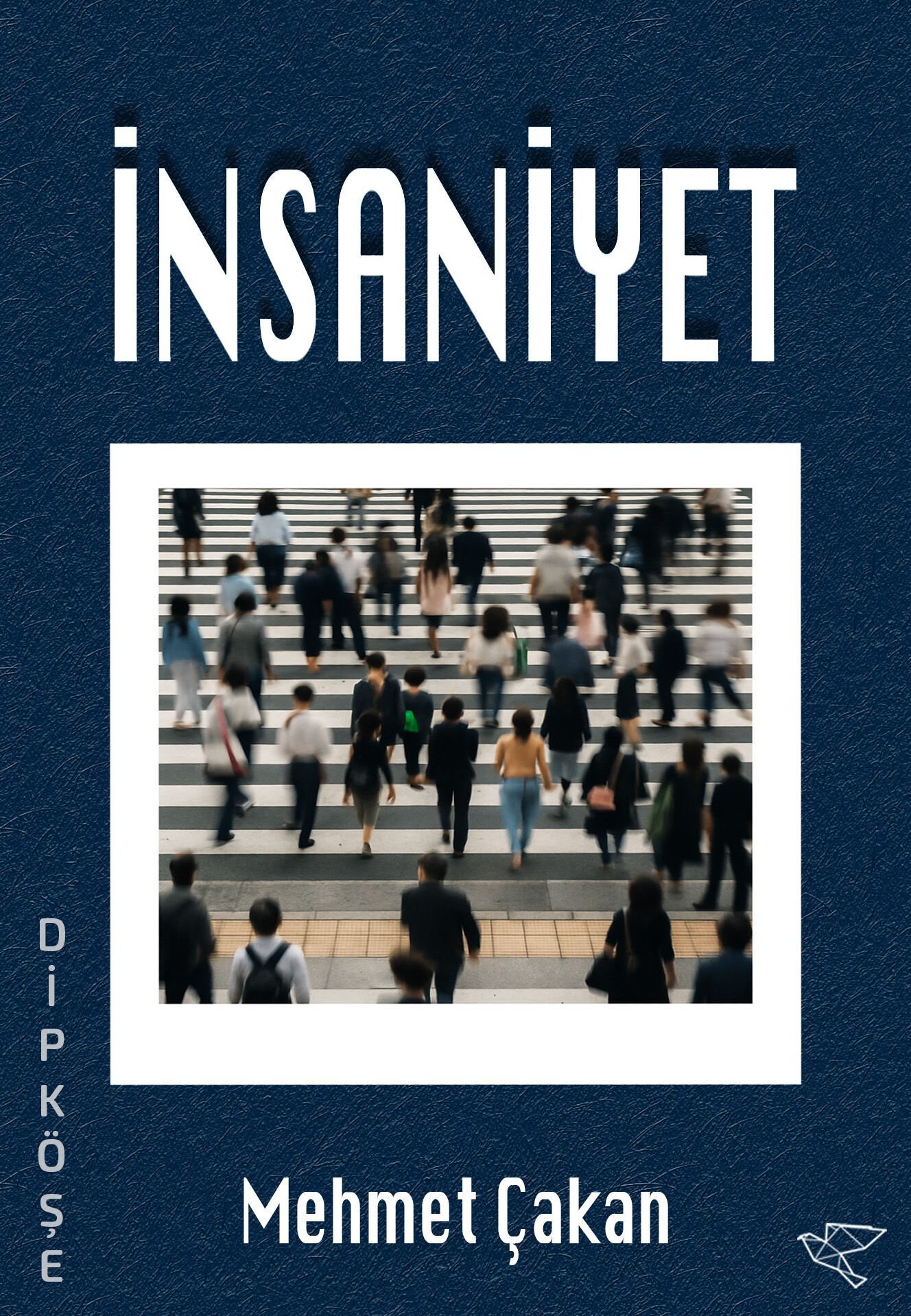 İNSANİYET | Mehmet Çakan