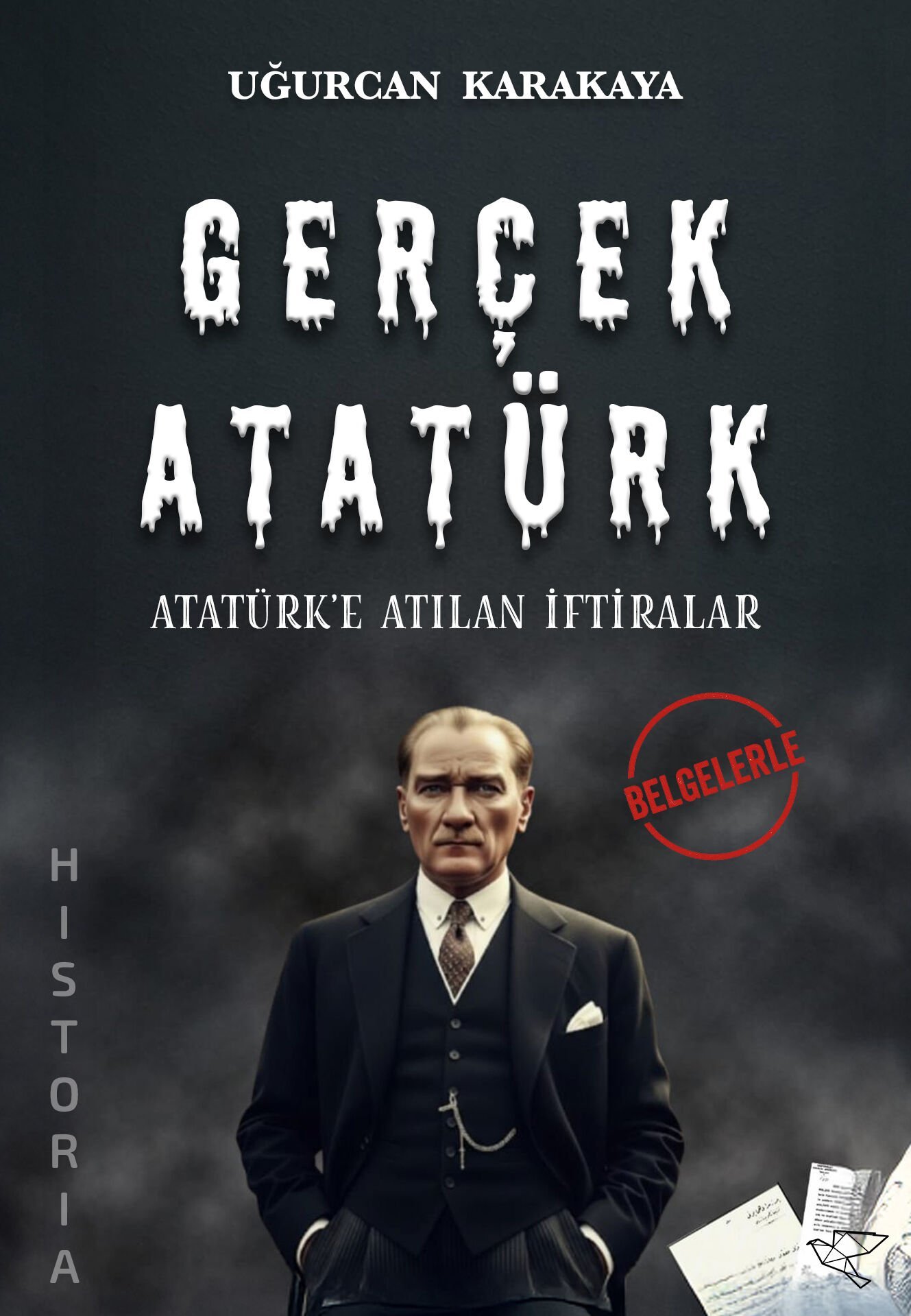 GERÇEK ATATÜRK | Uğurcan Karakaya
