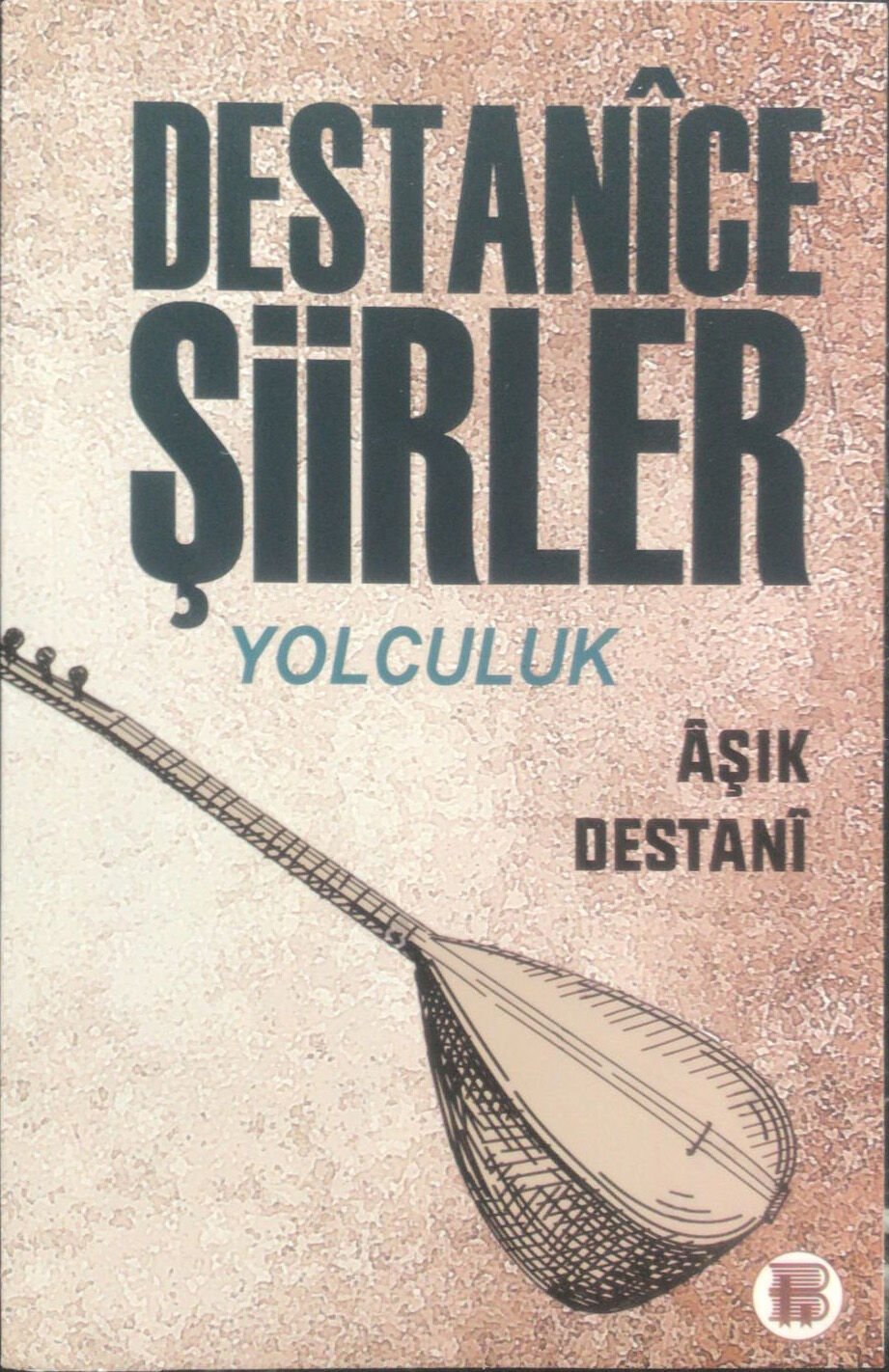Destanice Şiirler: YOLCULUK | Aşık Destanî