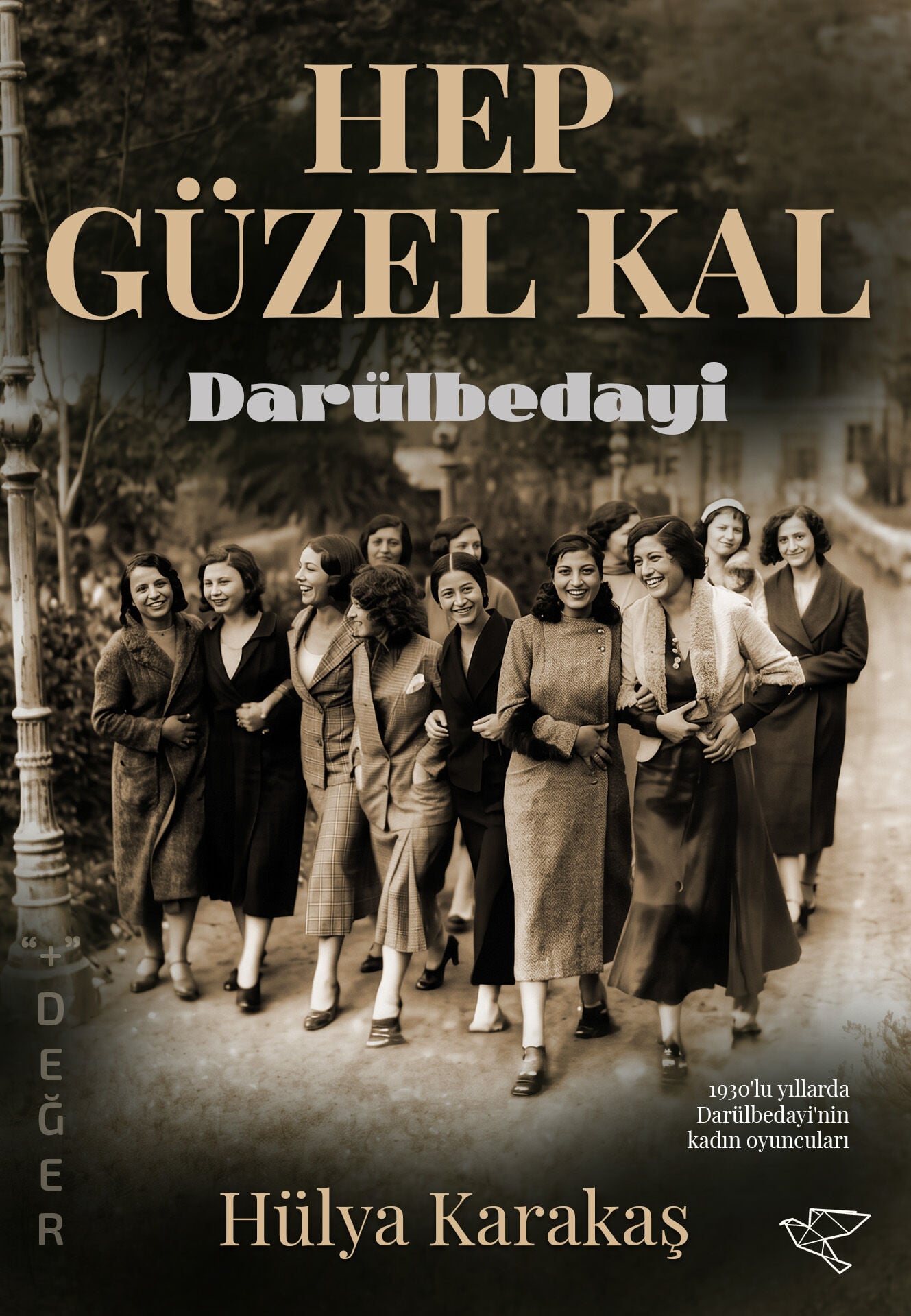 HEP GÜZEL KAL | Hülya Karakaş